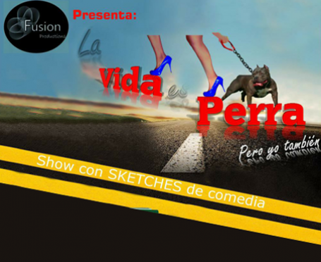 Paga $10 para disfrutar de la obra de teatro La Vida es Perra… Pero yo también! (Valor $15) ow.ly/VjXNe