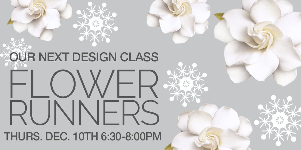 Treat yourself this holiday! Join us for next week's class, FLOWER RUNNERS! Sign up onlne floralartla.com
