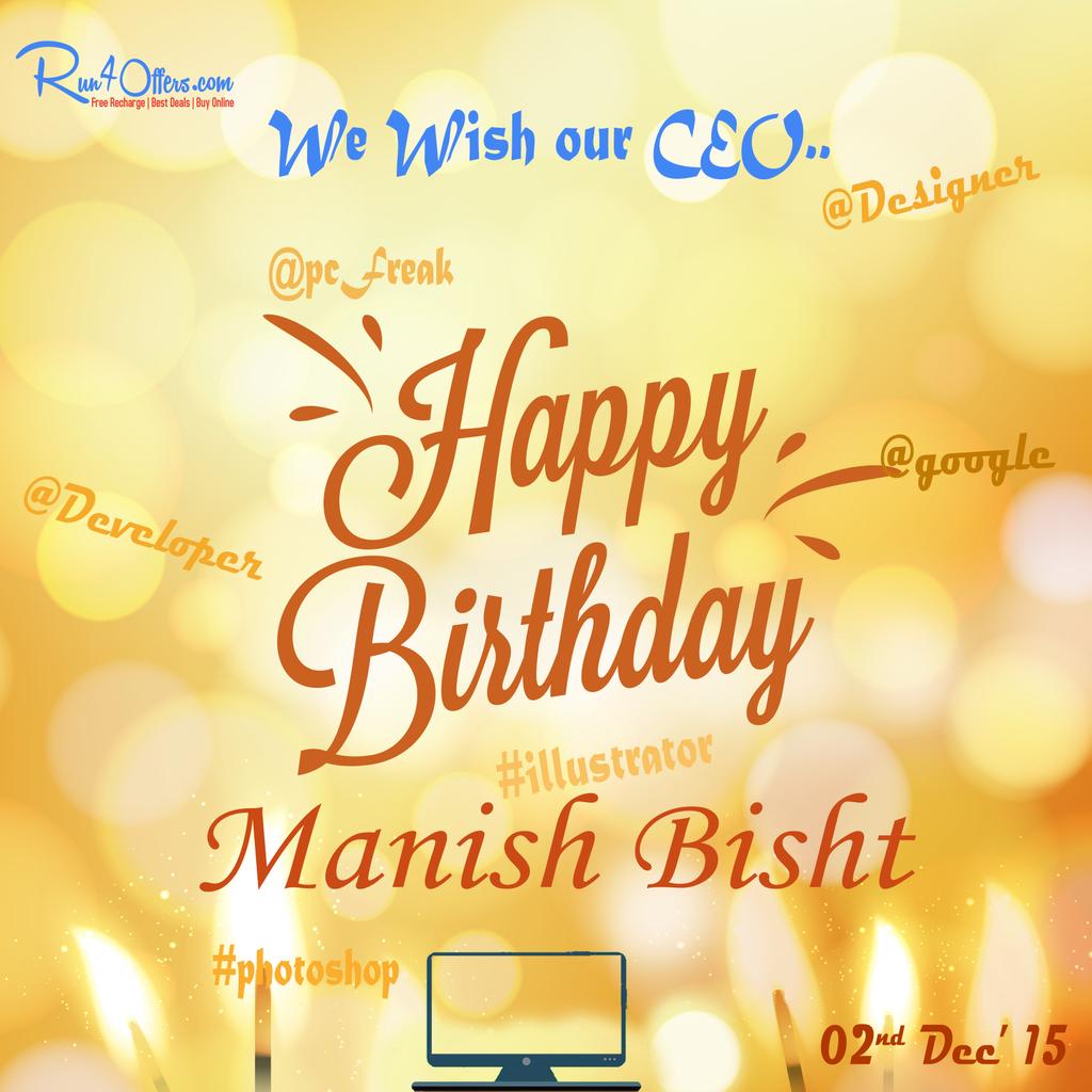 Run4Offers's tweet photo. Happy Birthday! Stay blessed😃 #CEO #Dreamgoogle😍 @ManishBisht02 https://t.co/Ee2wpUjyGT