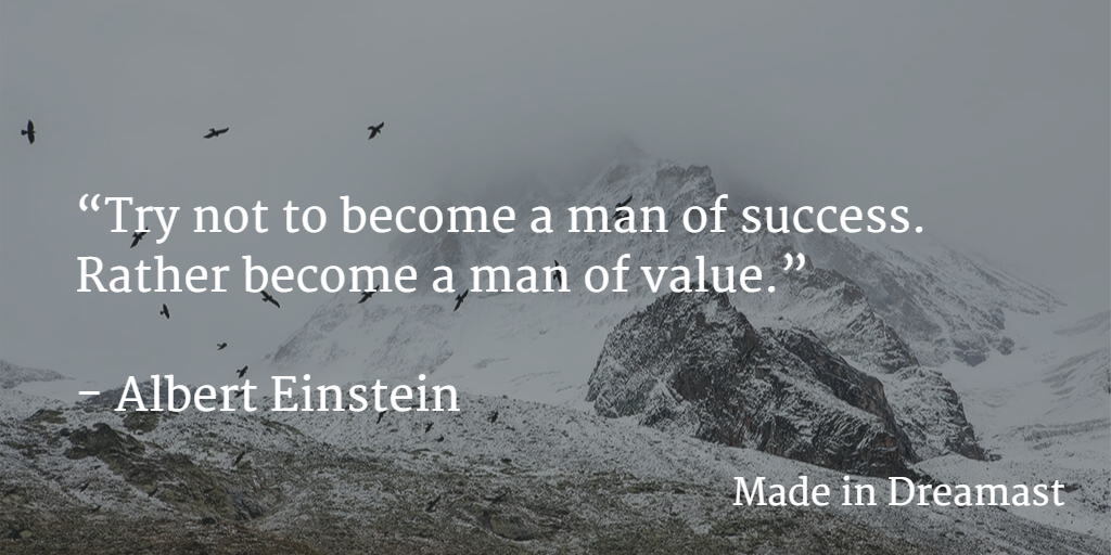 Dreamastdotcom's tweet photo. “Try not to become a man of success. Rather become a man of value.”
 
- Albert Einstein https://t.co/brD9y0gZC2
