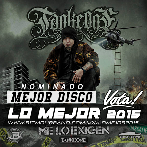 RitmoUrbanoMx's tweet photo. Vota por #LasCallesMeLoExigen de @Tankeone1 como el #MejorDisco del año en #LoMejor2015 -> https://t.co/8LmyY5ceKX https://t.co/Kjo04i8Gdr