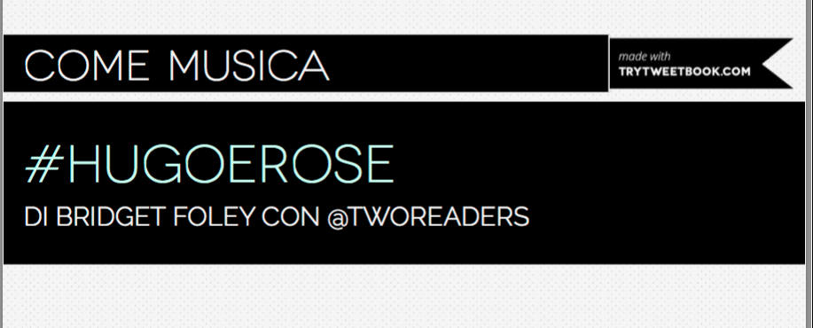 comemusica's tweet photo. #HugoERose di Bridget Foley @EdizioniEO : #twitlettura con @TwoReaders nella mia TL.
https://t.co/keXhrz8O1k https://t.co/Sz7GSTBncw