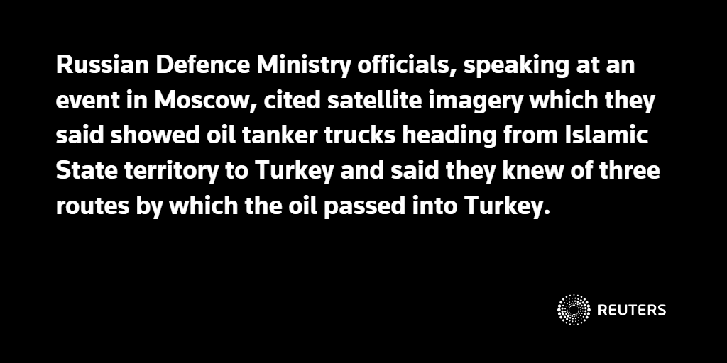 ReutersWorld's tweet photo. Russian officials say they have proof that Turkey is main consumer of Islamic State oil: https://t.co/nCUycVhbwx https://t.co/yQQvvSgdJC