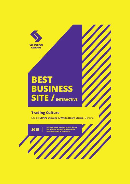 2015 Best Business Site / Interactive: Trading Culture by GRAPE Ukraine &amp; White Room Studio 
cssdesignawards.com/woty/