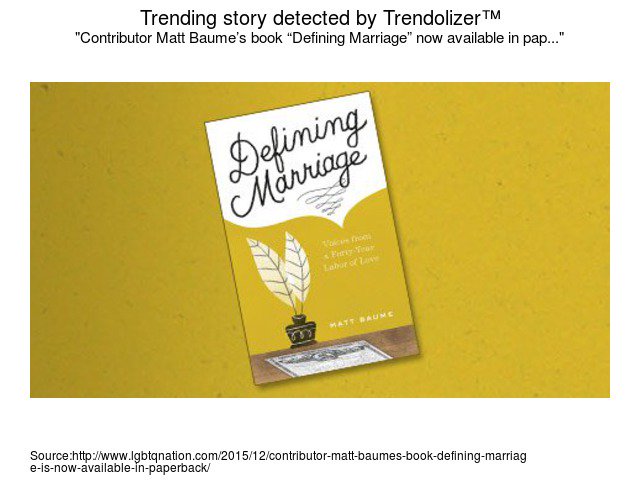atheistolizer's tweet image. Contributor #MattBaume’s book “Defining Marriage” now available in paperback atheism.trendolizer.com/2015/12/contri…