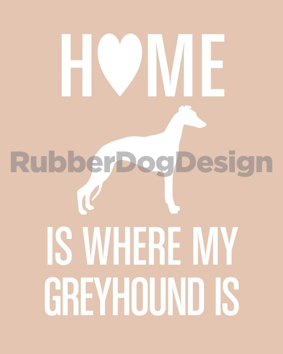 rubberdogdesign's tweet photo. HOME IS WHERE MY GREYHOUND IS 8 Instantly Downloadable Prints by RubberDogDesign https://t.co/lT5d8lejIN #greyhound https://t.co/oUsyPNywtx