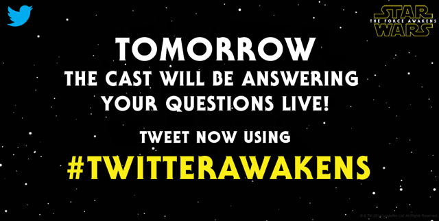 starwars's tweet image. TOMORROW 6pm EST: Join a @Twitter Q&amp;amp;A with the cast of #TheForceAwakens! Send questions today using #TwitterAwakens.