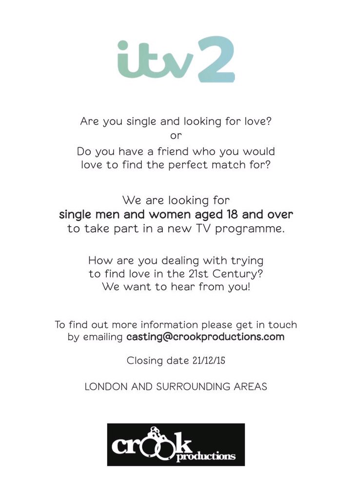 Looking for single men and women for new ITV2 show. Email casting@crookproductions.com #single #london #TV #casting