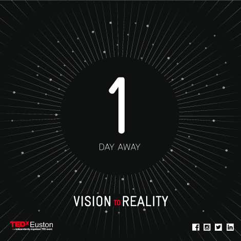 It's HERE! Tomorrow <a href="/TEDxEuston/">TEDxEuston Archive</a> and their 14 established speakers will be discussing turning #VisionToReality...