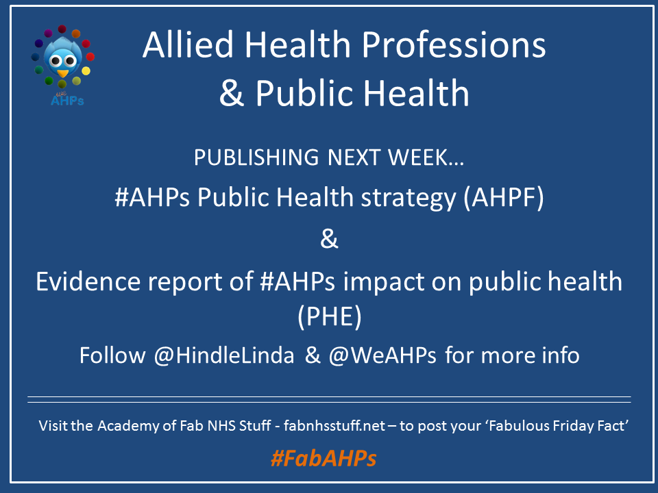 thecsp: RT WeAHPs: Look out for these 2 publications on #AHPs & #publichealth next week: #FabAHPs #WeAHPs