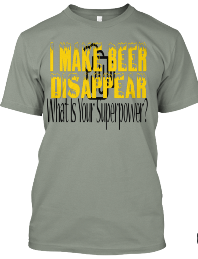 yediaz1's tweet photo. Get One of our Limited Edition
 "I Make Beer Disappear 
What Is Your Superpower?" T Shirt  https://t.co/KocSe8zsjD https://t.co/8PqpeylDpa