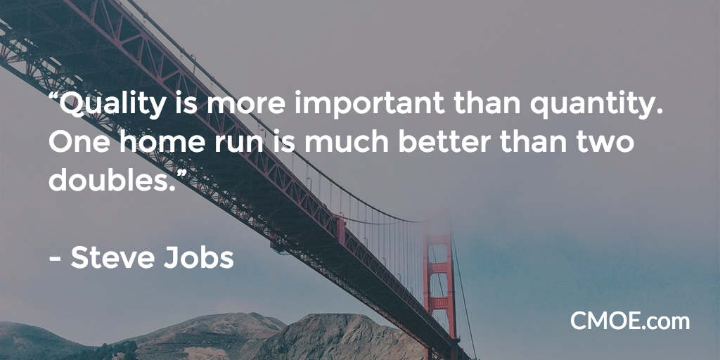 StevenStowell's tweet image. Quality is more important than quantity. One home run is better than two doubles. - Steve Jobs #CEO