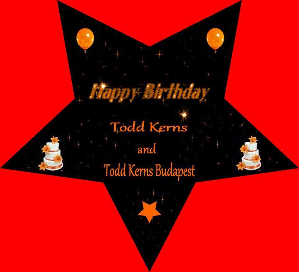 Happy Birthday and Todd Kerns Budapest Page! :) My site got 3 months old today! :) 