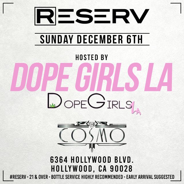 Tomorrow @DopeGirlsLA Invade @TheCosmoHW Music by @DJJAMX for Tables or Bottle Service Hit Me 323-380-0799