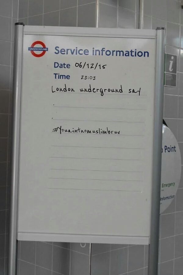 iihtishamm's tweet photo. #YouAintNoMuslimBruv tube station https://t.co/V42IalRkDV