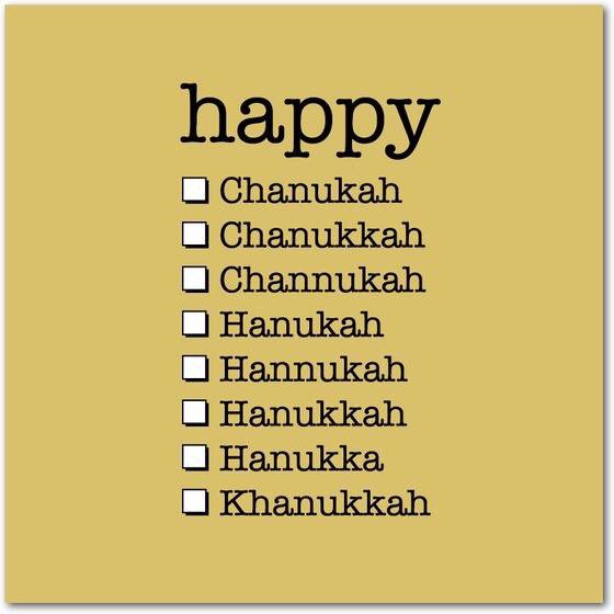 Ostrov_A's tweet photo. On a serious note, which is it: #Chanukah, #Channukah, #Chanukkah, #Hanukah, #Hannukah, #Hanukkah, #Hanukka? https://t.co/9yicl0I0Yr