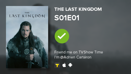 CartAdrien's tweet photo. I've just watched episode S01E01 of The Last Kingdom! https://t.co/f3pL5FKyLU #lastkingdom #tvshowtime https://t.co/7xXIu61rxz