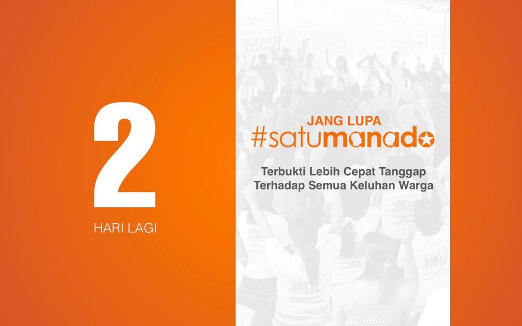#satumanado: sosok pemimpin baru, hadir terlibat di media sosial. lebih dekat, lebih tanggap. 2 hari lagi..