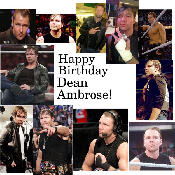 HAPPY BIRTHDAY DEAN AMBROSE!!       