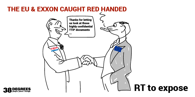 The public isn't allowed to look at the TTIP doc but big oil company ExxonMobil is!
SHARE to expose dodgy dealings!