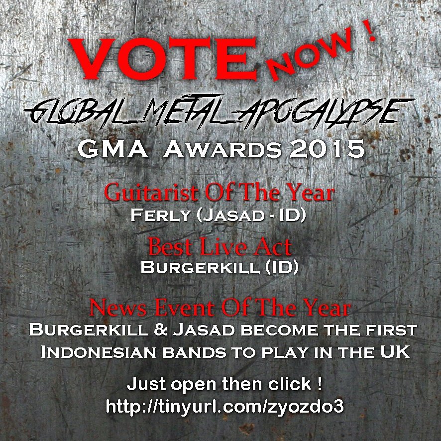 Vote now burgerkill and <a href="/Jasad_bdm/">JASAD OFFICIAL</a>  global metal apocalypse! please vote at this link  --->> tinyurl.com/zyozdo3
