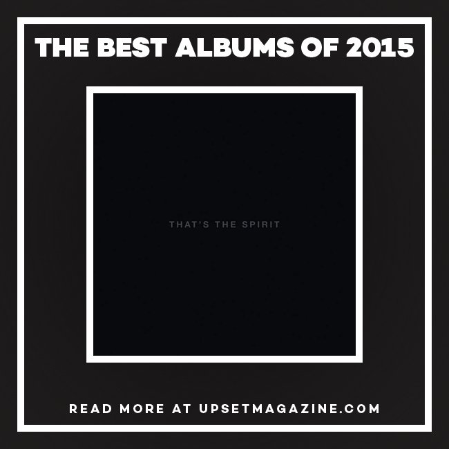 upsetmagazine's tweet photo. .@bmthofficial's 'That's The Spirit' is one of our Best Albums of 2015. https://t.co/oUyt4Izwks https://t.co/keBBdjEG0p
