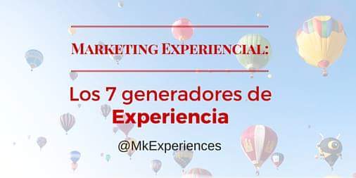 Nuevo post::Los 7 generadores de experiencia #MarketingExperiencial http:// bit.ly/1HQlBEy