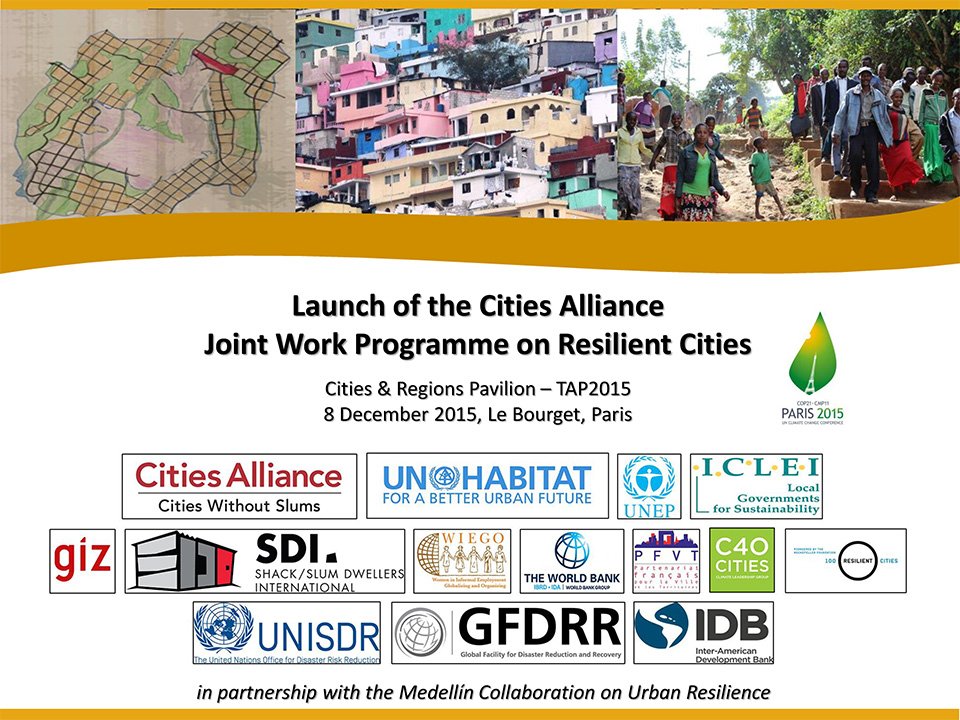 CitiesAlliance's tweet photo. We're marking #CitiesDay Dec 8 by launching our new #ResilientCities Joint Work Programme #COP21 @UNHABITAT @ICLEI https://t.co/Ye8i3tcvqY
