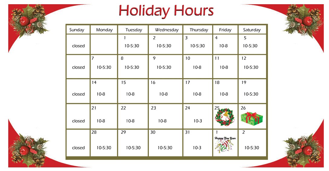 Our Holiday hours.