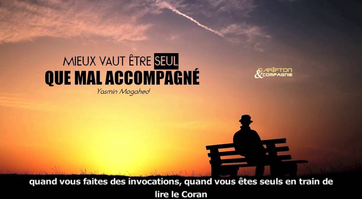 Il Vaut Mieux être Seul Que Mal Accompagné En Anglais