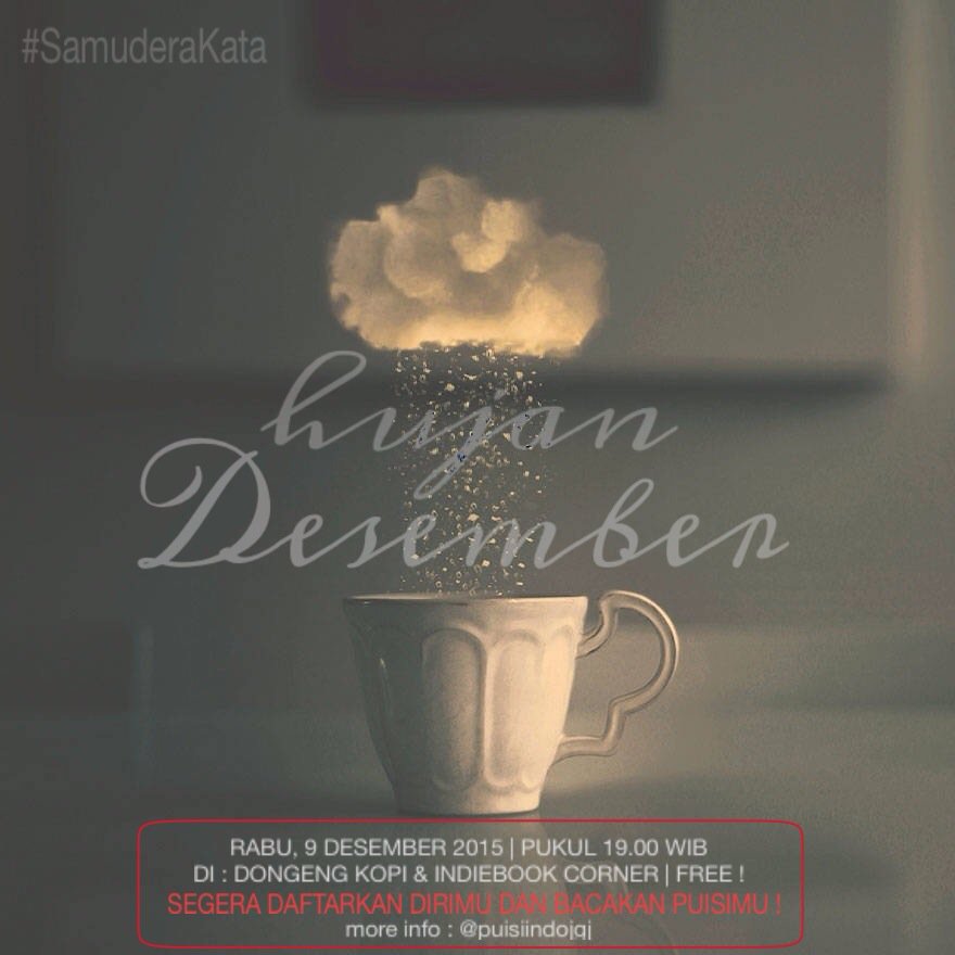 Malam Puisi #SamuderaKata "Hujan Desember" | Rabu, 9 Des | 19.00 | di Dongeng Kopi Jogja <a href="/dongengkopi/">Dongeng Kopi ®</a> | FREE!