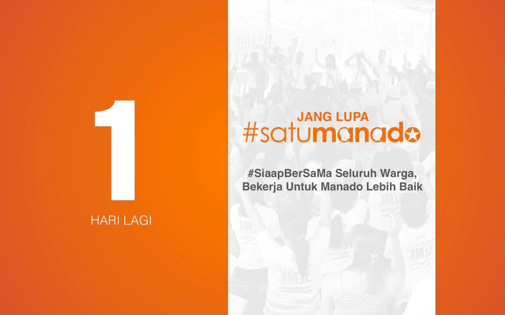 #satumanado: siaap bersama, satu hati, satu tujuan. untuk kota kita yg lebih baik. 1 hari lagi..