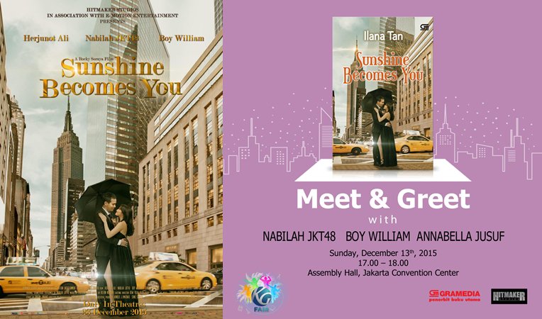 Meet &amp; Greet film 'Sunshine Becomes You' bersama @nabilahJKT48 <a href="/boywilliam/">BOY WILLIAM</a> <a href="/annabjusuf/">Annabella Jusuf</a> | 13/12, 17.00 #KGFair2015