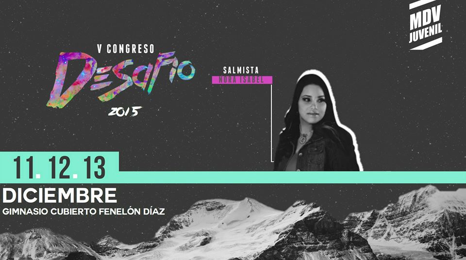 MDVJuvenil's tweet photo. 》A T E N C I Ó N《La Salmista @noraisabel_ estará con nosotros en nuestro #VCongreso #Desafío2015 • • • https://t.co/Y8CayjEX90