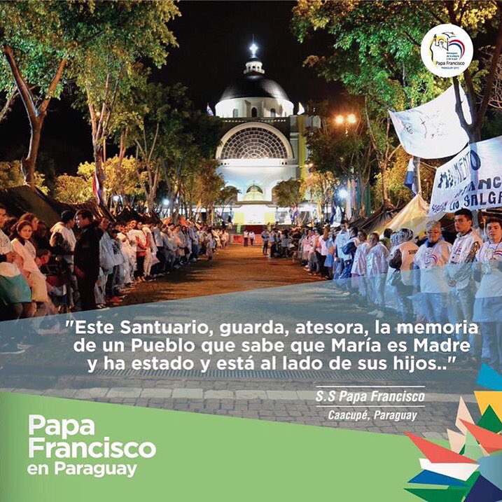 PapaEnPy's tweet image. Hoy recordamos las emocionantes palabras del @Pontifex_es el pasado 11/07 en el Santuario de Caacupé #Caacupe2015