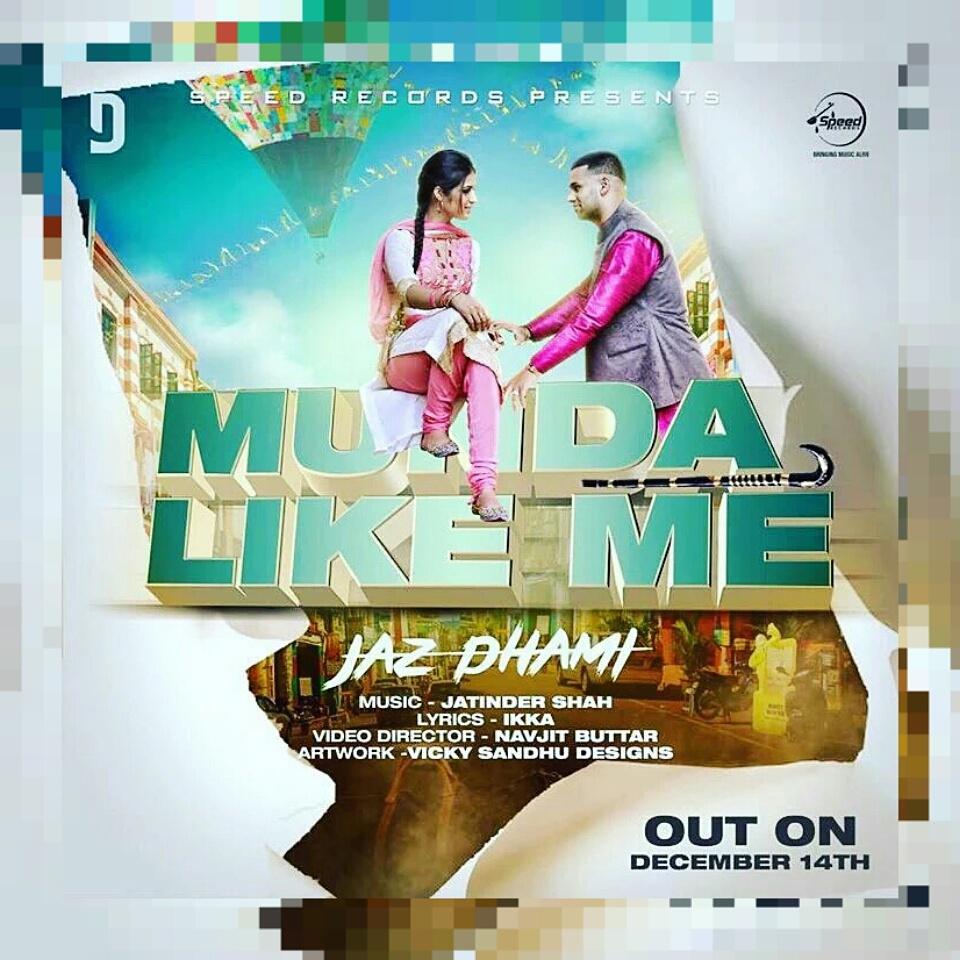 @THEJAZDHAMI #Bro #New #Song #Munda #Like #Me #Out #On #14th #December 🎵 🎶 😄 x @vickysandhudesigns @ikkasingh 😄 x