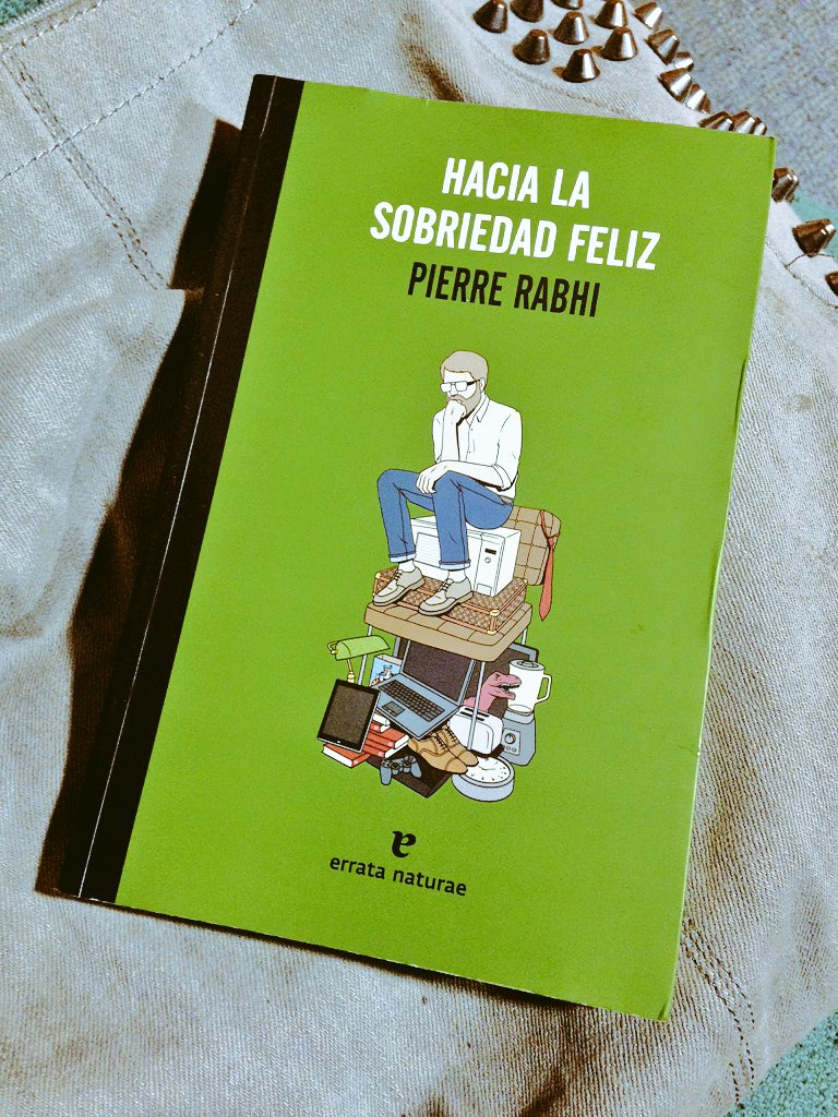 mangelangeles's tweet photo. "Hacia la sobriedad feliz" de Pierre Rabhi @Erratanaturae | #LibrosLibrosLibros #Recomendación @HolaReactor https://t.co/NCPnrgsMNM