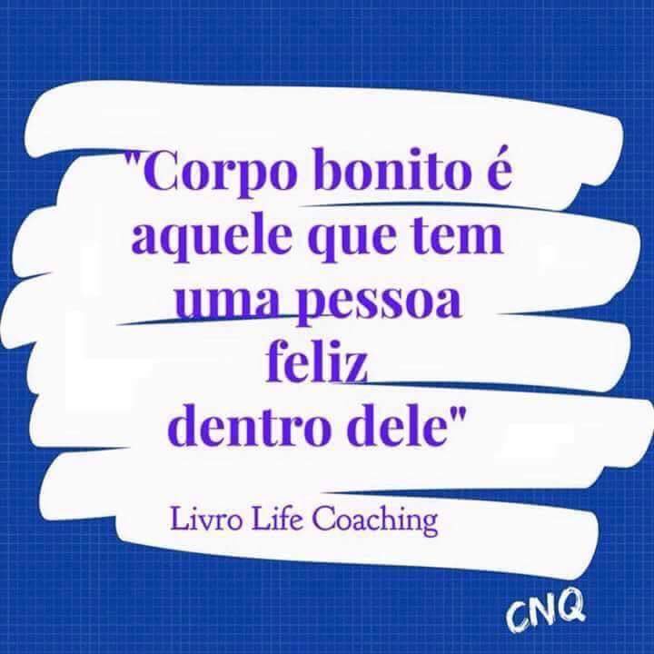 Corpo bonito é aquele que tem uma pessoa feliz dentro Corpo Bonito E Aquele Que Tem Uma Pesso