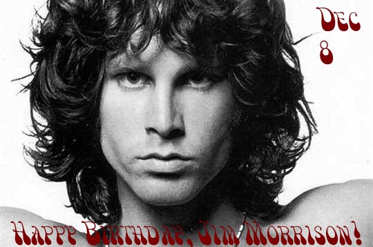 Happy Birthday Jim Morrison! 