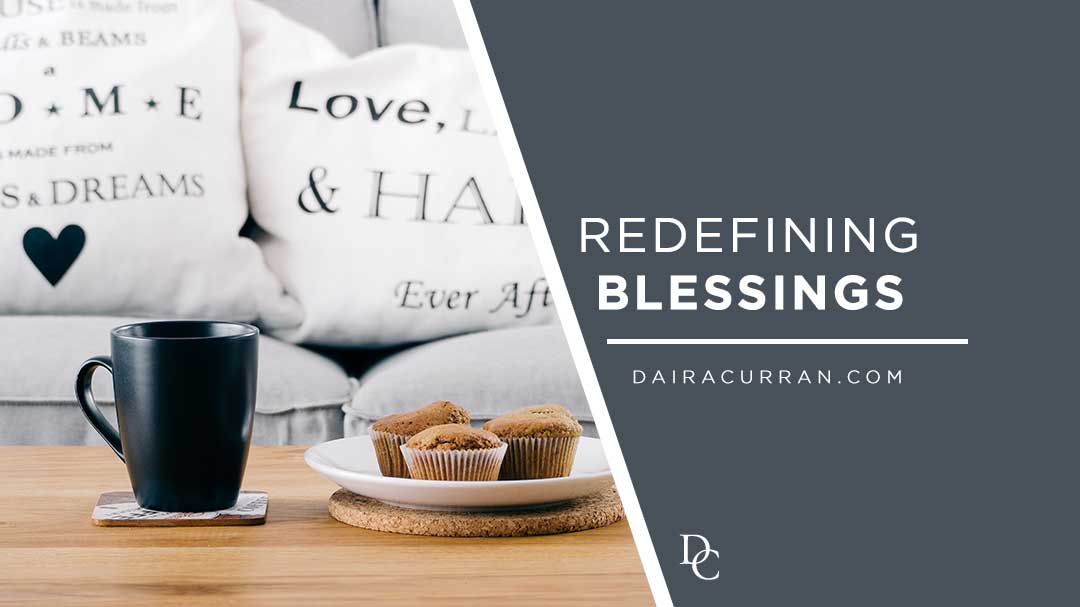 Take a deeper look at what God’s blessings are &amp; how we might receive all He has promised: dairacurran.com/redefining-ble…