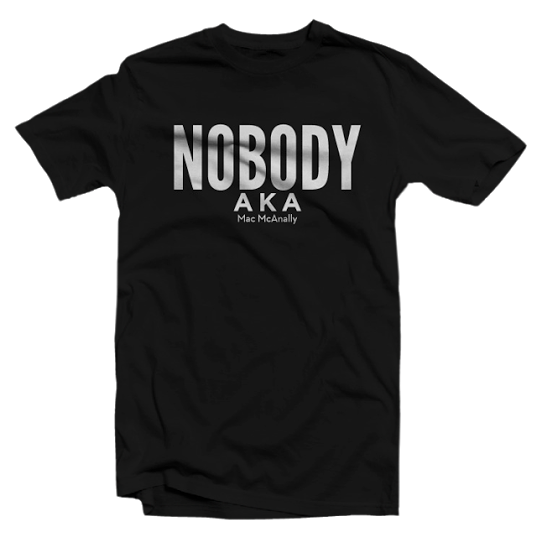 macmcanally's tweet photo. Like what you see? Follow the link to purchase your own "AKA Nobody" t-shirt. #MacMerch https://t.co/uIVb0G3QS5 https://t.co/2v0gYmfGlN