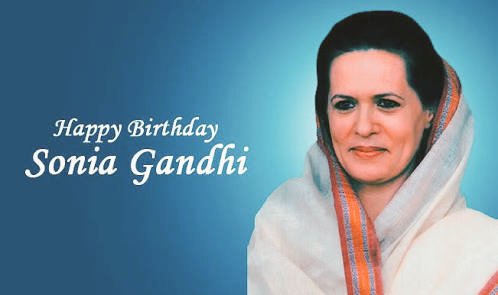 We wish a happy birthday to our AICC president smt Sonia Gandhi   