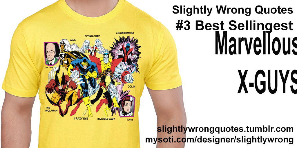 SlightlyWrongQ's tweet photo. According to YOUR WALLET, our 3rd best #tshirt is the MARVELLOUS X-GUYS! #DrThink https://t.co/kP9eL15hUT https://t.co/Nl7T2dATMz
