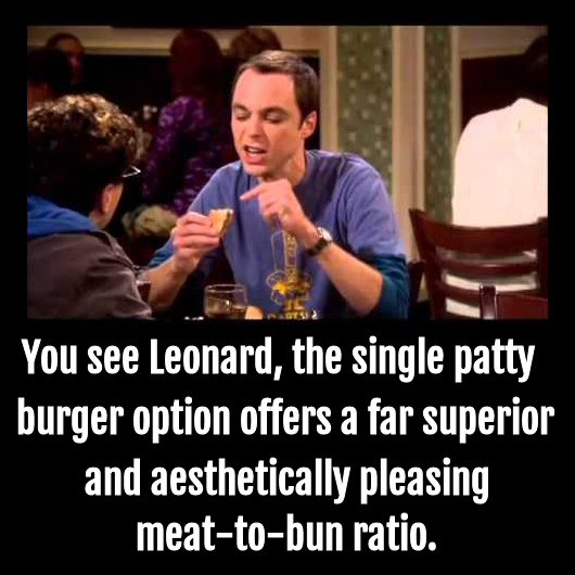 Single patty Signature Burgers are now available. Sheldon loves 'em.