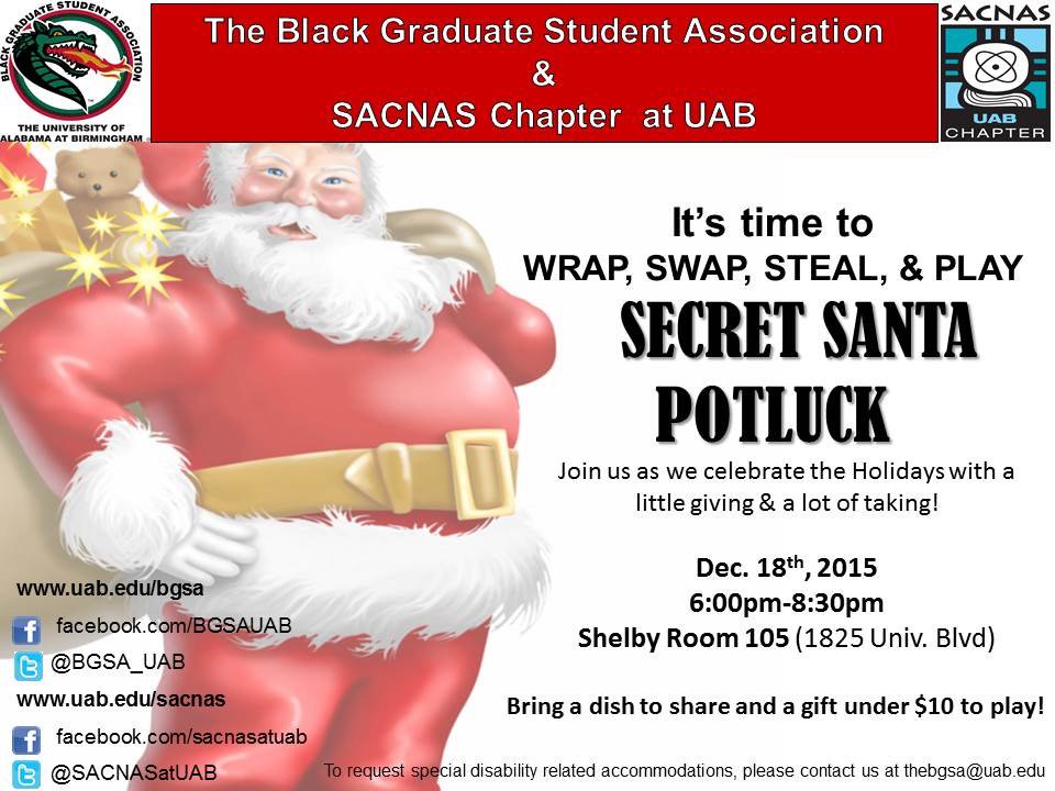 Come close out Fall 2015 with the BGSA &amp; SACNAS. Bring and dish to share and a present to swap ($10 spending limit).