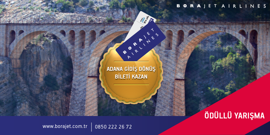 Adana’yı 140 karakterle en güzel sen anlat, Borajet’ten İstanbul - Adana gidiş dönüş bileti kazan!