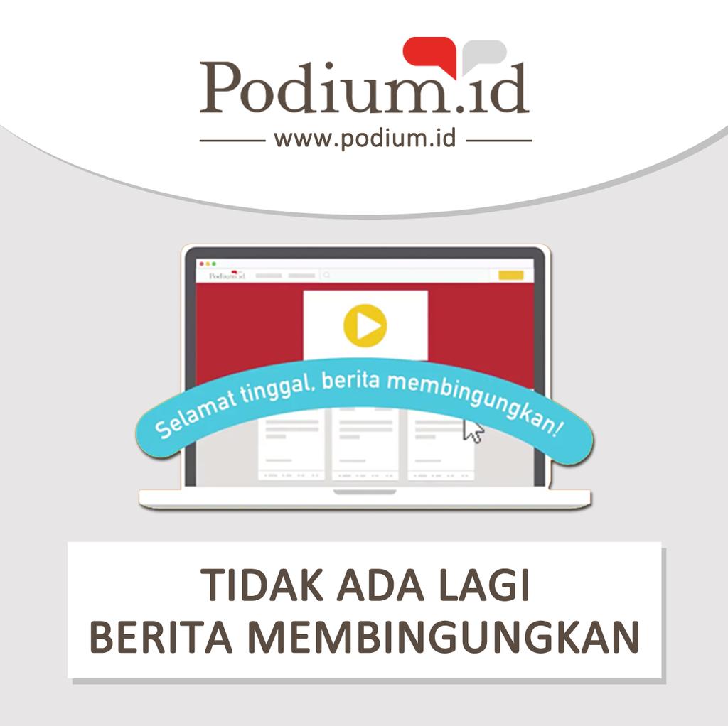 PodiumID's tweet photo. Selamat tinggal, berita membingungkan! #PodiumID https://t.co/zkAjz20w8i