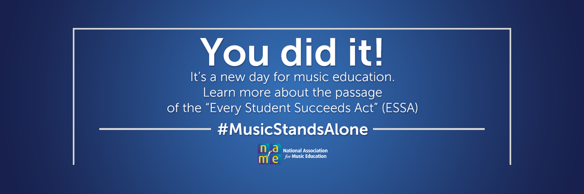 NAfME's tweet photo. BREAKING: EVERY STUDENT SUCCEEDS ACT PASSED! What this means for music: https://t.co/UJDhN2fawm #MusicStandsAlone https://t.co/oZKaSjCSTW