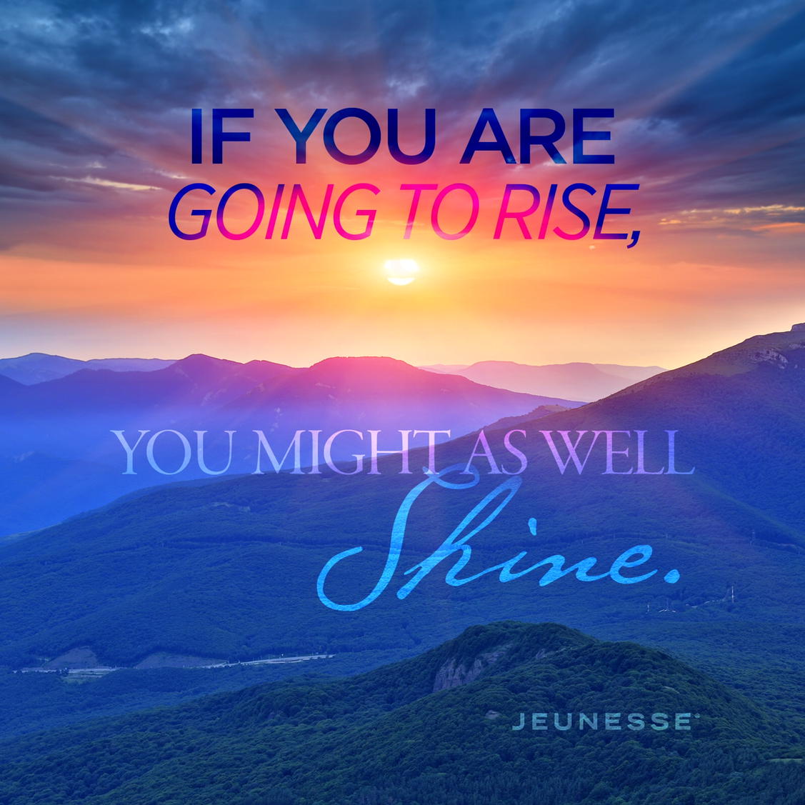 If you are going to rise, you might as well shine. #Leben #Sun #Sprüche