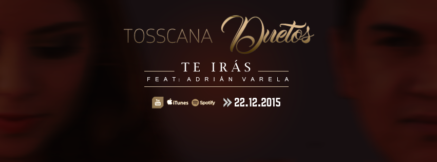 TosscanaMX's tweet photo. Este 22 de diciembre es el estreno de nuestro nuevo sencillo #Teiras #TosscanaDuetos https://t.co/YdbjfUYZM2
